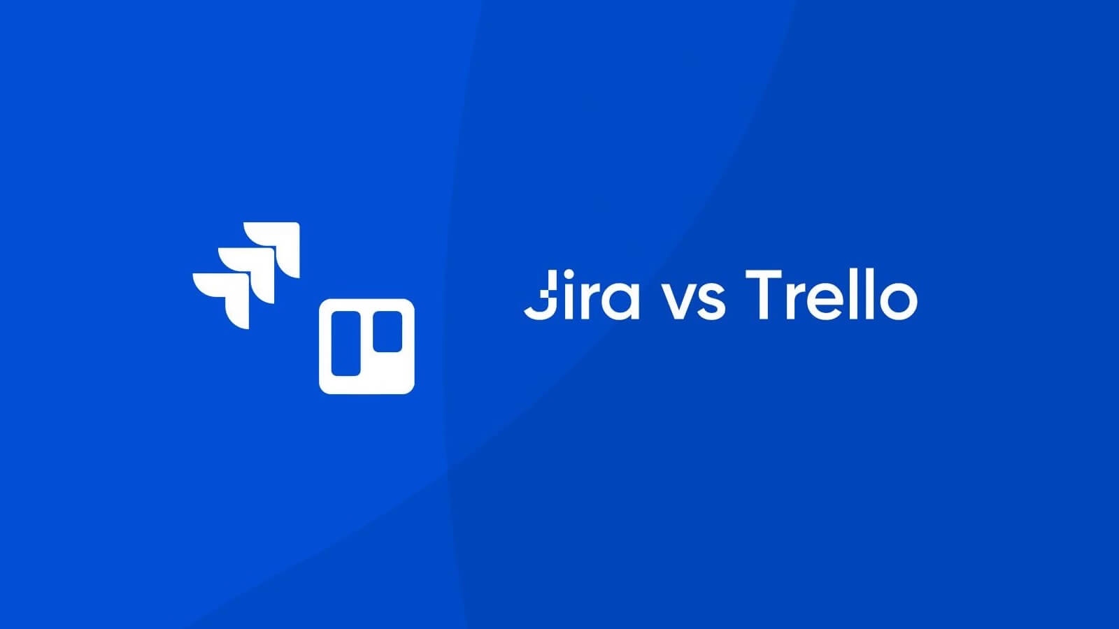 Trello vs Jira