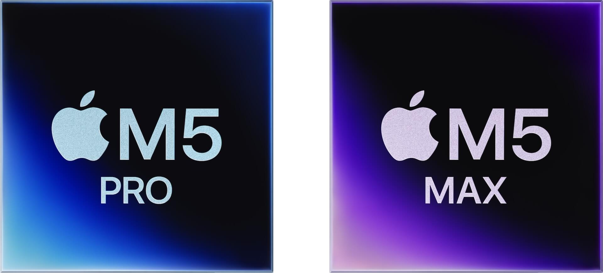 Apple M5 Pro и M5 Max Apple M5 Pro и M5 Max